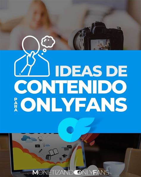 tipos de fotos para onlyfans|10 Increíbles Ideas para OnlyFans que Harán Despegar tu。